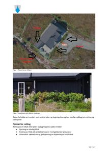 Bildet viser en fotokollasje med to bilder: øverst et flyfoto av en bygning med markeringer (tillegg, planter, fjerning), og nederst et fotografi av bygningens fasade med vegetasjon foran. Under bildene er det tekst som beskriver forholdet til plan- og bygningsloven.