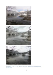 Fotografisk bilde (bilde) av et vassdrag (elv eller bekke) i en snødekt skogsmiljø. Bildet er en del av en bildeleg med teksten 'Bilde serie 3: Ca. 2,6, 4,9 og 15,8 m³/s sett oppover fra rasteplass ved Bleikjedadn.'