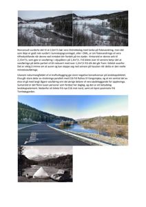 Bildet viser en samling av tre fotografier som illustrerer ulike landskaps- og infrastruktur-elementer, inkludert elv, vei og fjellområder.