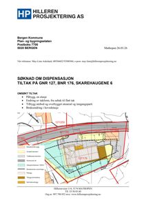 Situasjonsplan som viser eiendomsforhold, eksisterende og planlagt bebyggelse, samt arealbruk for en dispensasjonssøknad.