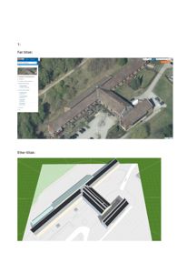 Bildet viser to bilder: øverst et flyfoto av en bygning før tiltak, og nederst en 3D-visualisering av bygningen etter tiltak.