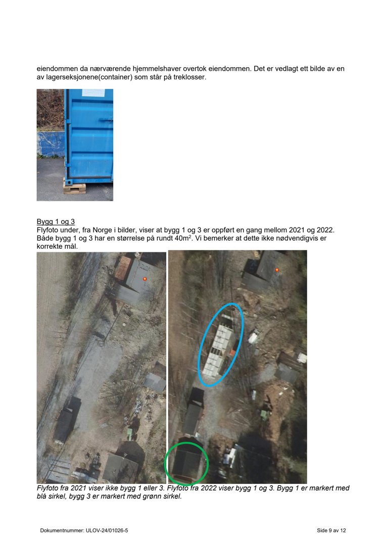 Bildet viser en dokumentasjonsside fra en byggesak som inneholder et fotografi av en container og to flyfotoer (satellittbilder) av eiendommen med markeringer for bygg 1 og 3.