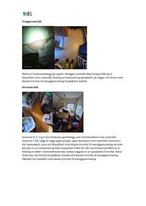 Fotografier av rom i et loft (trapperom og soverom) som viser gulvbelegg, himling og veggmaterialer.