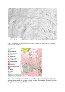 Bildet viser en geologisk karttegning (Fig. 7) som illustrerer berggrunnen med fargekoding for ulike gneis-typer, samt en topografisk karttegning (Fig. 6) som viser overflateformer og skred. Begge er karttyper.