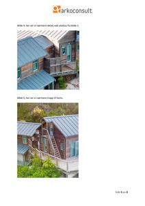 Fotografier av en eksisterende eller planlagt bygning (trehus) med tekster som beskriver detaljer.