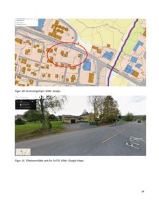Bildet viser en side fra en rapport eller presentasjon med to figurer. Figur 10 er en situasjonsplan (kart) over et område med bygninger og en markert avrenningslinje. Figur 11 er et bilde fra Google Street View som viser en vei og en bygning.