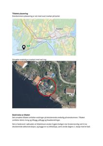 Bildet viser en kartvisning med eiendommens plassering markert, samt et flyfoto av området med en markering for den omsøkte eneboligen.
