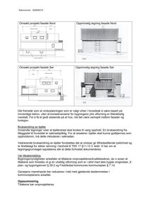 Bildet viser tegninger av fasader (Nord og Sør) for et hus, inkludert dimensjoner og opprinnelig tegning.