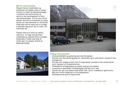 Fotografier av eksisterende bygninger (idrettshall og klubbhus) og omgivelser, inkludert bilparkering og terreng.