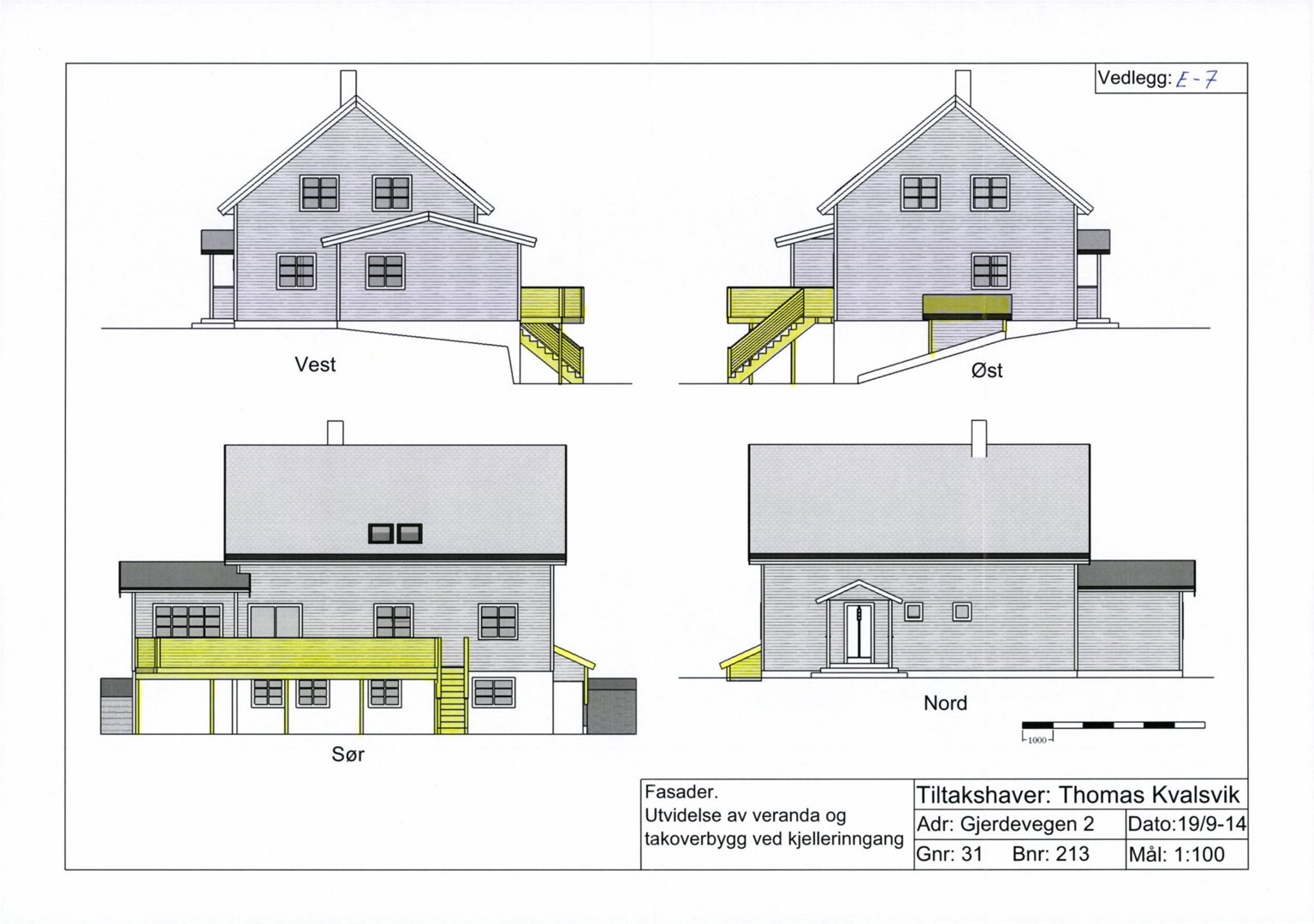 Fasadetegning som viser bygningens utseende fra fire sider (Vest, Øst, Sør, Nord) med en utvidelse av veranda og takoverbygg.