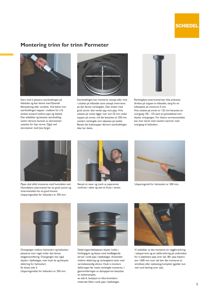 Fotografier som viser trinnvis montering av en Schiedel Permeter røykledning, inkludert plassering av isolering, utsparringsmåler og dekking.