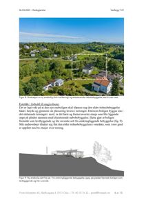 Fotografi av eksisterende bebyggelse og terreng med en markert plassering for ny bolig (Figur 8), samt et snitt som viser høydeforhold (Figur 9).