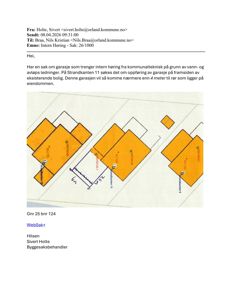 Situasjonsplan som viser tomtene (Gnr 25 bnr 124 og nabotomter) med plassering av eksisterende bolig og planlagt garasje, samt avstand til rør.