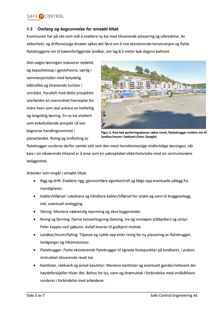 Et fotografi av en kai med flytebrygger, som illustrerer et område nevnt i teksten om riving og ny plassering.