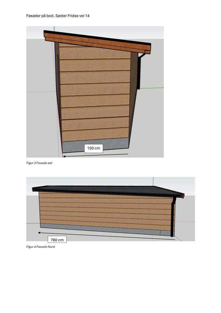 3D-visualiseringer (renderinger) av fasader på en bod. Bildene viser utsiden av bygningen med mål (150 cm og 780 cm) og er merket som Figur 3 (Fasade øst) og Figur 4 (Fasade Nord).