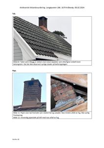 Fotografier fra en antikvarisk tilstandsvurdering av tak og pipe på Langøyveien 186, inkludert tekster som beskriver skader og materialer.