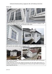 Fotografier av vinduer og en hytte/bod på eiendommen Langøyveien 186, inkludert tekstdokumentasjon om tilstand og historisk verdi.