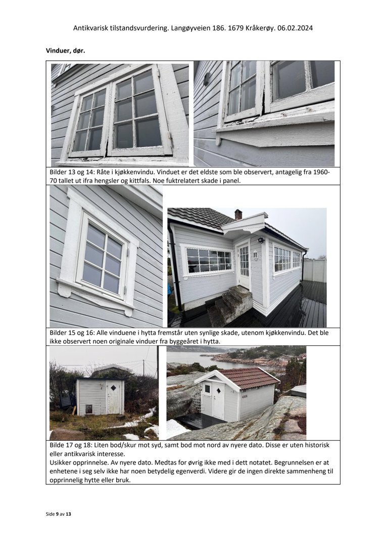 Fotografier av vinduer og en hytte/bod i forbindelse med en antikvarisk tilstandsvurdering.