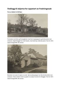 To historiske svart-hvitt-fotografier fra 1921 som viser en bygning (Kirkens tilbygget) sett fra front og bak.