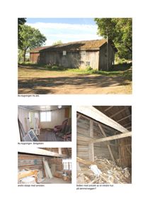 Fotografier av en eksisterende bygning (Bu-bygningen) sett fra ulike vinkler og inne i rom.