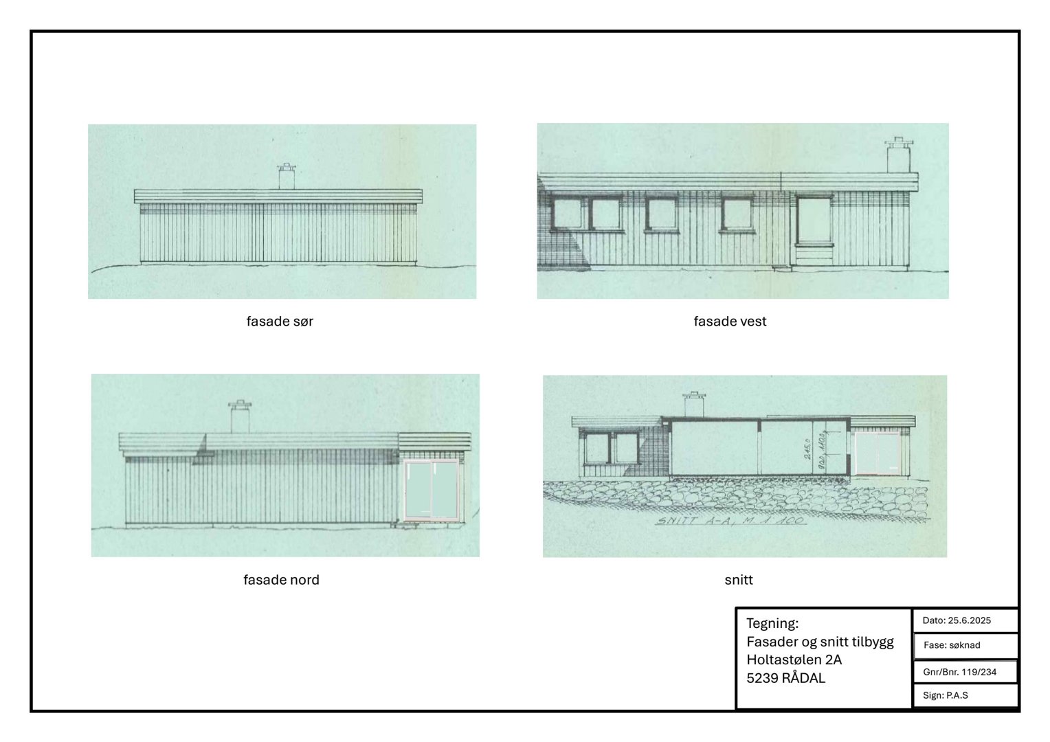 Bildet viser en tegningsside med fire utsnitt: fasade sør, fasade vest, fasade nord og et snitt. Tegningen er merket som 'Fasader og snitt tilbygg'.