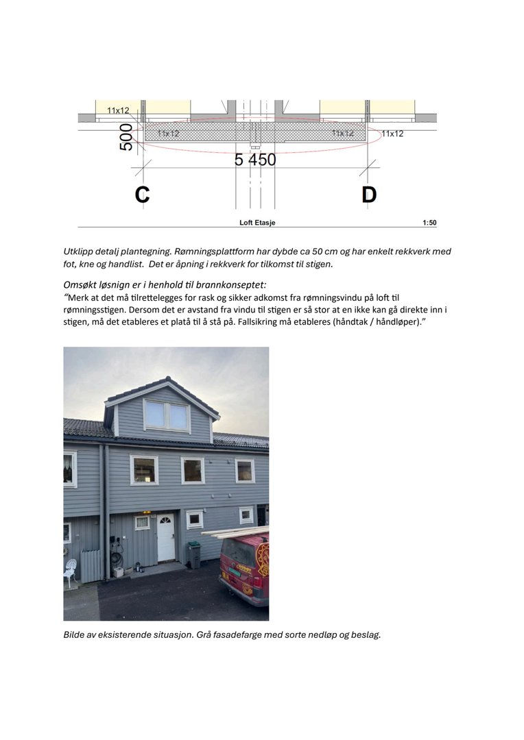 Fotografi av eksisterende situasjon med grå fasadefarge, sorte nedløp og beslag.