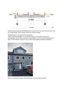 Fotografi av eksisterende situasjon med grå fasadefarge, sorte nedløp og beslag.