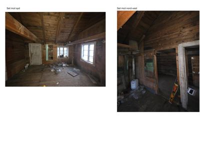 Fotografier av et gammelt, ubebodd trehus sett fra innsiden. Bildene viser rommet sett mot sør og mot nord-vest, med synlige trebjelker, vinduer og dører.