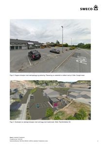 Bildet viser en fotokopiering av en side fra en byggesak. Den øverste delen (Figur 2) er et fotografi av dagens situasjon med et næringsbygg og parkering. Den nedre delen (Figur 3) er en 3D-illustrasjon (rendering) av den planlagte situasjonen. Begge bildene er nyttige for å forstå konteksten og plasseringen av bygget.