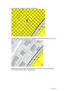 Kommuneplan og detaljreguleringsplan som viser eiendomsforhold, vegregulering og arealbruk i et område.