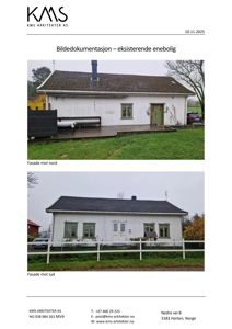 Dokumentasjon med to fotografier av fasaden på en eksisterende enebolig, sett fra henholdsvis nord og syd.