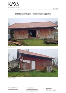 Fotografier av en eksisterende bygning (bryggerhus) med tekster som angir fasaderettning (mot nord og mot sør).