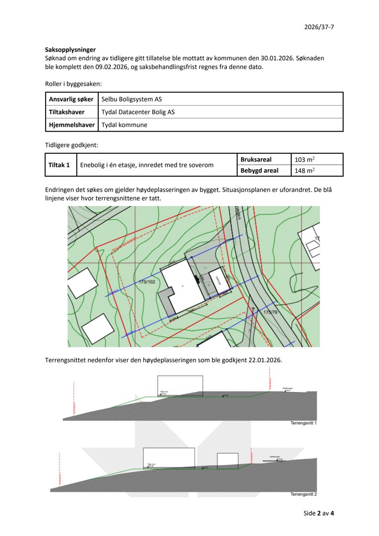 Bildet viser en situasjonsplan med konturlinjer og en snittegning av terrenget under bygningen.