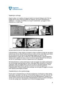 Dokumentet inneholder tekst om søknad om oppføring av nytt bygg, samt tre små fotografier av det gamle bakeriet som ble rive i 2006.