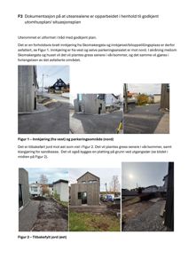 Fotografier av en byggeplass som viser innkjøring, parkeringsområde og terrengarbeider.