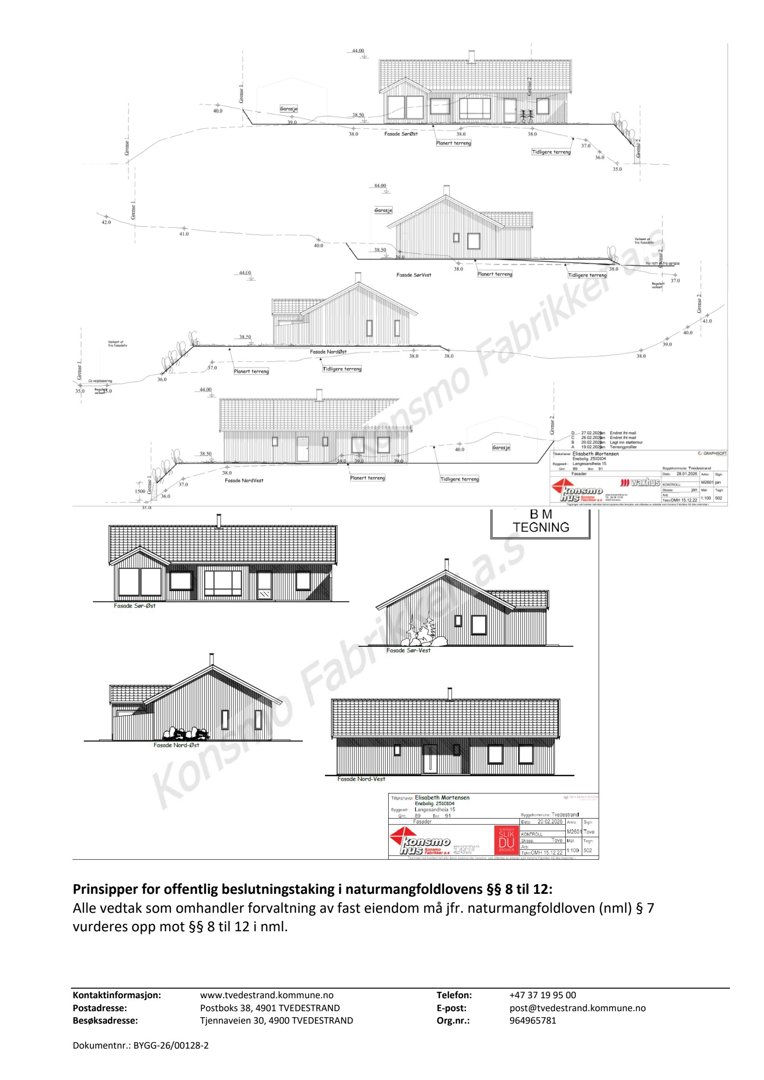 Fasadetegning som viser bygningens utseende fra ulike vinkler (f.eks. syd, vest, nord, øst) med angitte høyder og terrassering.