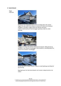 Dokumentasjon av bygningens fysiske tilstand, inkludert hovedhus, tilbygg og garasje/uthus.