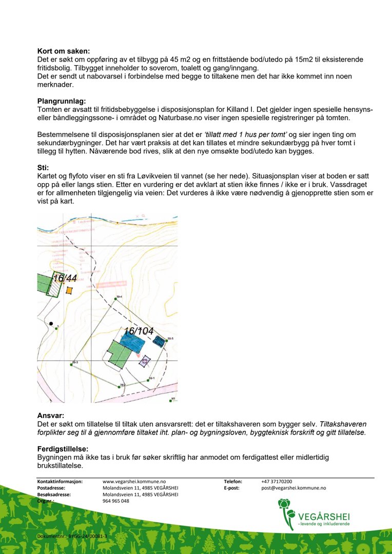 Bildet viser en situasjonsplan (tomtekart) med bygningsplassering, stier og vannveier, samt en tekstbeskrivelse av saken.