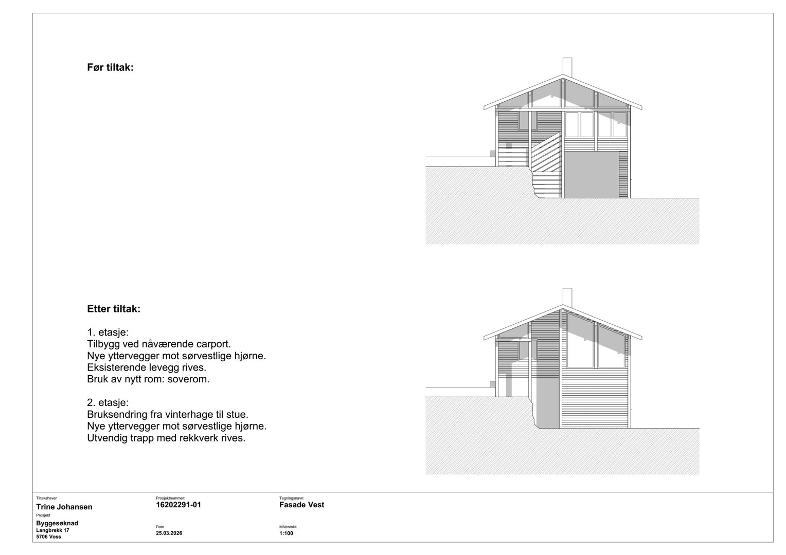 Fasadetegning som viser bygningens utseende før og etter tiltak, inkludert tekstbeskrivelse av endringer.