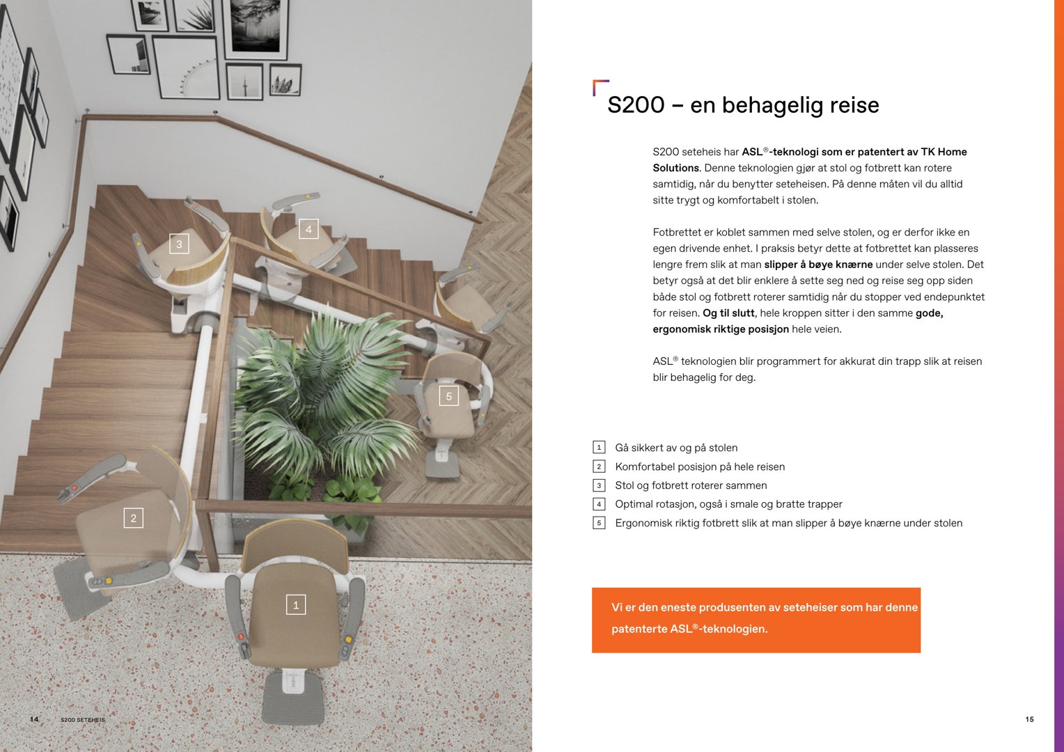 Fotografi av en seteheis (S200) som går opp en trapp, med nummererte punkter som viser funksjoner.