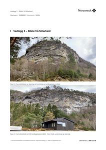 Fotografier av et kartleggingsområde som viser en stor skjeringsvegg i bakken, en hytte og omgivelsene (gran og skog).