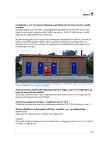 Fotografi av et teknisk bygget (trolltun) med yttervegg i trepanel og blå dører, illustrert som eksempel på universell utforming.