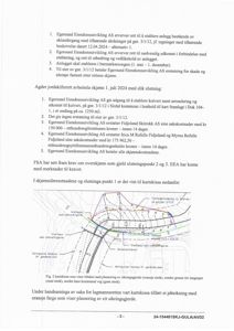 Kartskisse som viser tilhelt med plassering av sikringsgjerdet (oranje strek), nordre grense for inngrepet (raud strek), nordre kant kommunal veg (grøn strek).