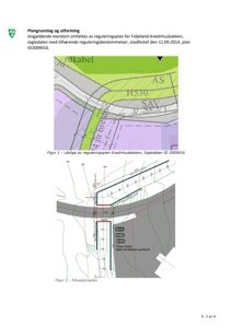 Bildet viser en side fra en byggesak som inneholder to kart. Øverst er det et utklipp fra en reguleringsplan som viser arealbruksinndeling (fargekodet). Nederst er det en situasjonsplan som viser tomtens form, grenser, høydemålerlinjer og plassering i forhold til omgivelsene.