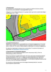 Situasjonsplan som viser bygningens plassering i forhold til vassdrag, bekken og vei, samt arealformål.