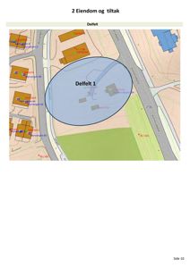 Situasjonsplan som viser eiendomsgrenser, naboeiendommer og et definert 'Delfelt 1' for et tiltak.