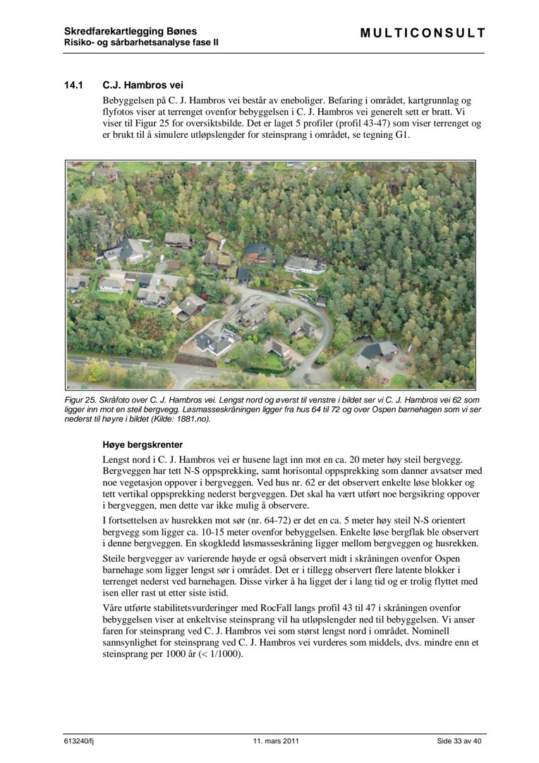 Et luftfotografi (flyfoto) av et boligområde med en skråning, brukt i en skredfarekartlegging.