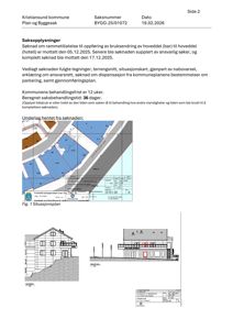 Bildet viser en situasjonsplan (Fig. 1) som viser bygningens plassering i forhold til veier og nabolag, samt en fasadetekning.