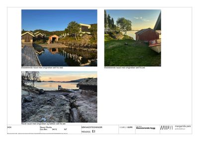 Fotografier av eksisterende naust og omgivelser sett fra ulike vinkler (vest, øst og bekken).