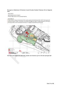 Situasjonsplan som viser byggefeltet, eksisterende og planlagte bygninger, samt arealer som skal berøres eller sprenges.